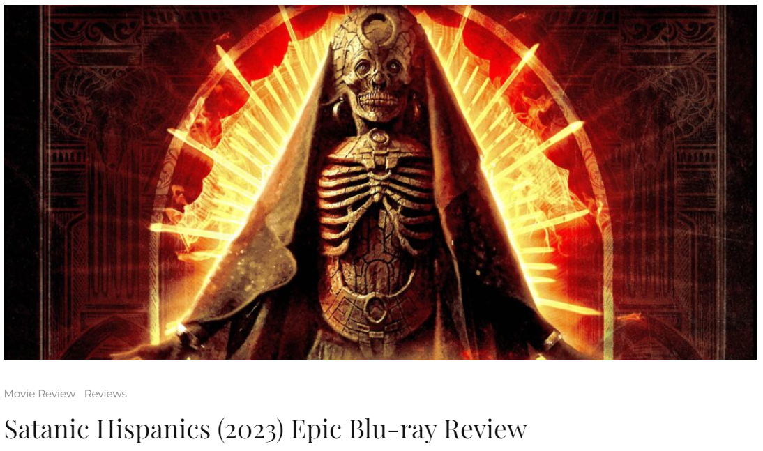 Satanic Hispanics (2023) Epic Blu-ray Review